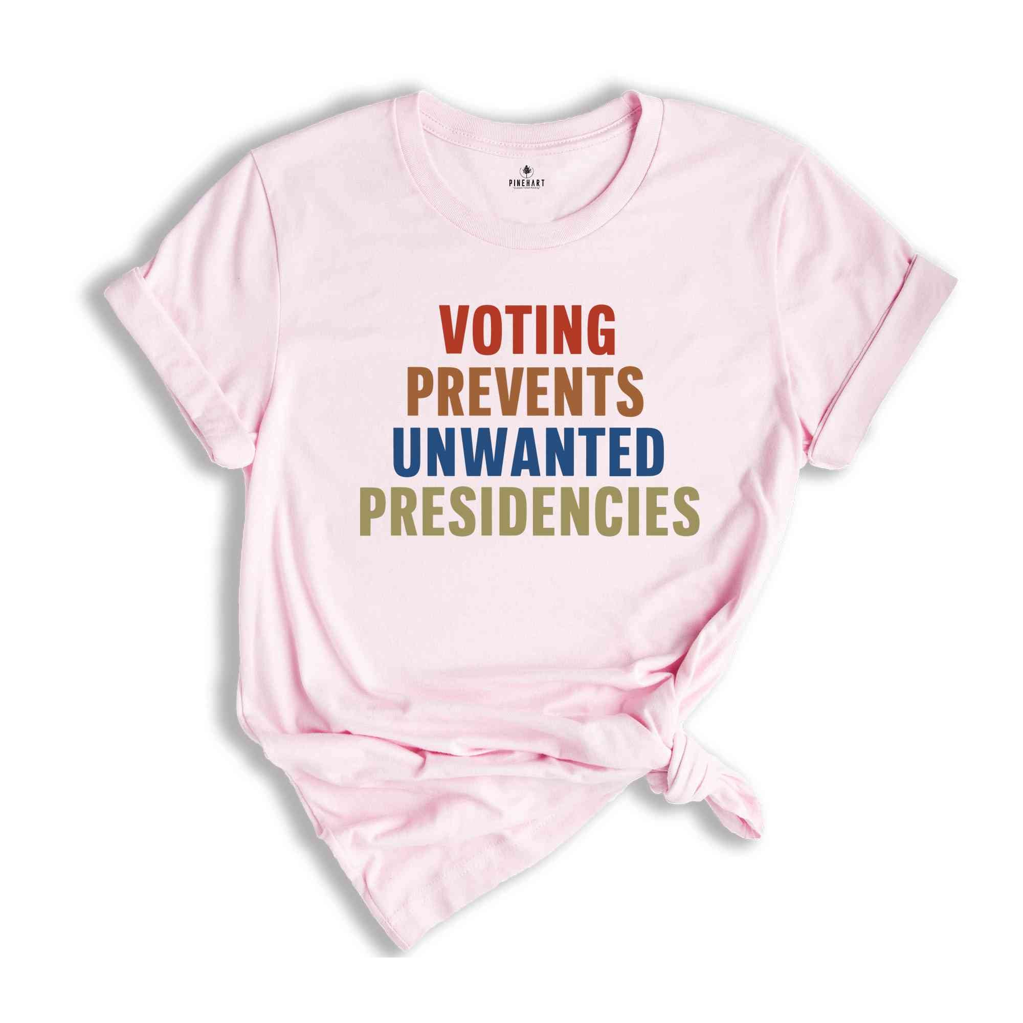 Voting Prevents Unwanted Presidencies Shirt, Election shirt, Political t-shirt, Kamala Harris Shirt, 2024 Elections Shirt, Vote Shirt