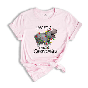 I Want a Hippo for Christmas Shirt, Funny Christmas Shirt, Cute Hippo Shirt, Hippopotamus Shirt, Christmas Party Tee, Christmas Gift