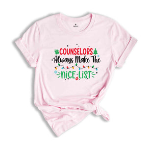 Counselors Always Make Me Nice List Shirt, Christmas Counselor Shirt, Holiday Shirt, Santa Shirt, Christmas Shirt, Christmas Shirt Gift