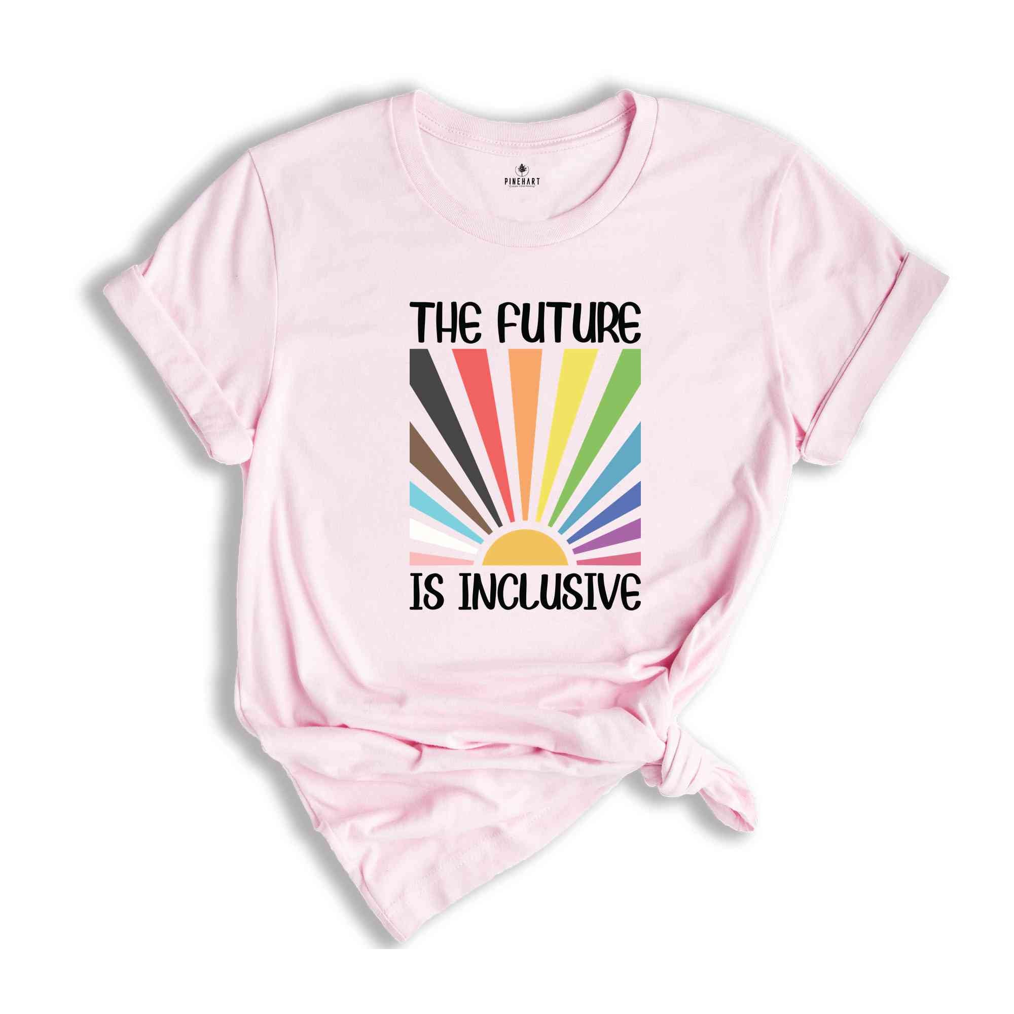 The Future Is Inclusive Shirt, Rainbow Pride Shirt, Human Rights Shirt, LGBTQ Shirt, Progress Pride Shirt, Social Justice Shirt, Gay Pride