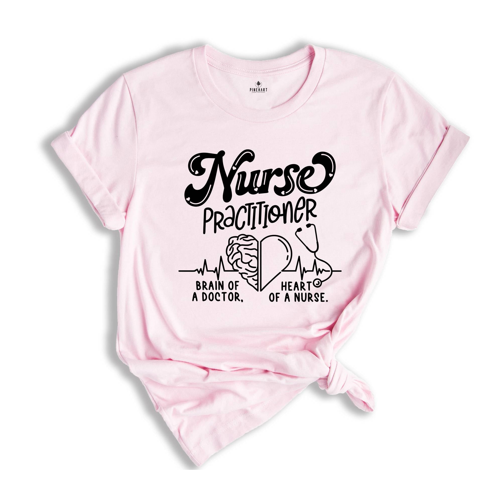 Nurse Practitioner Shirt, Brain Of a Doctor Tee, Heart Of a Nurse T-shirt, Future Nurse Gift, Funny Nurse Shirt