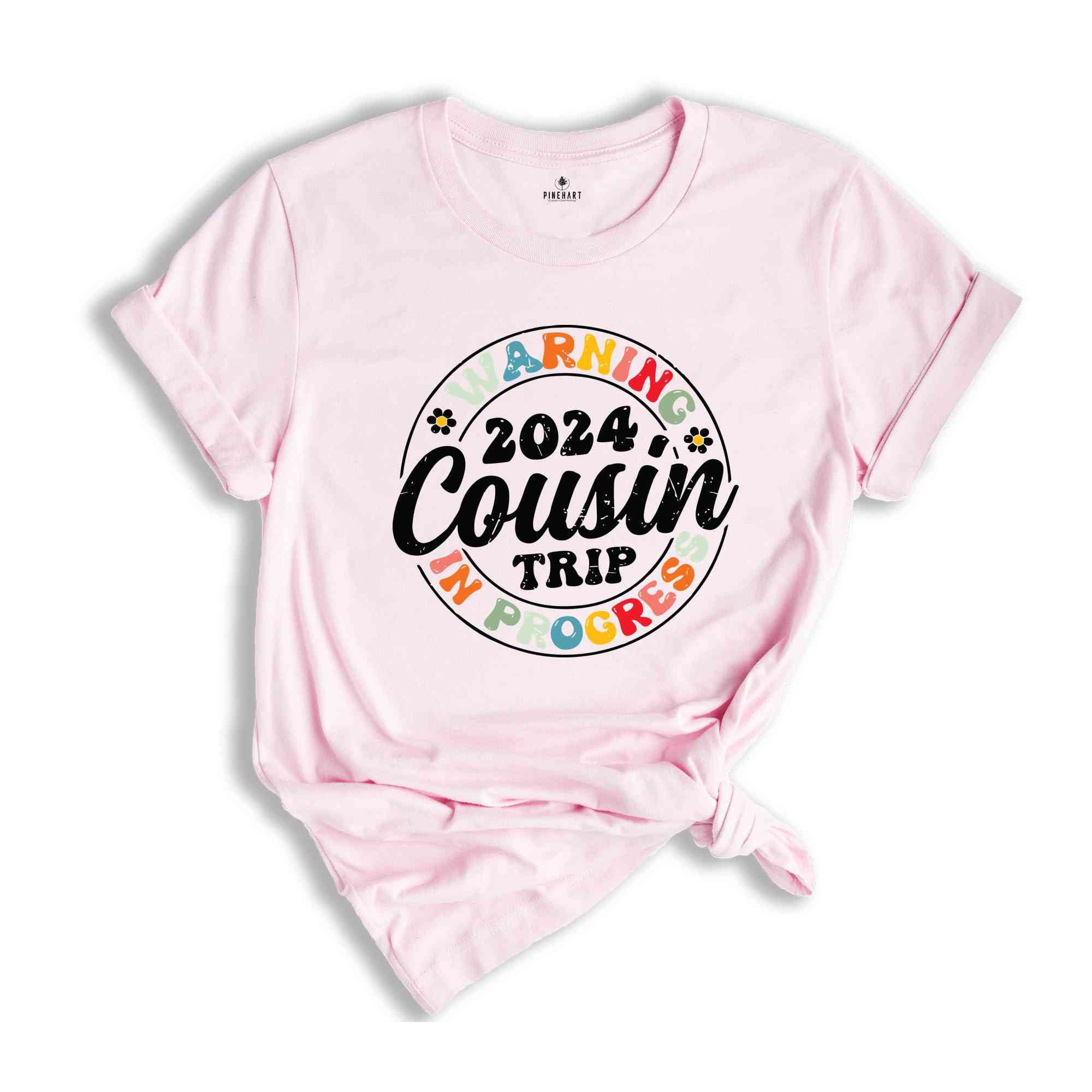 Warning 2024 Cousin Trip In Progress Shirt, Cousin Trip 2024 Shirt, Summer Cousin Shirt, Cousin Beach Tees