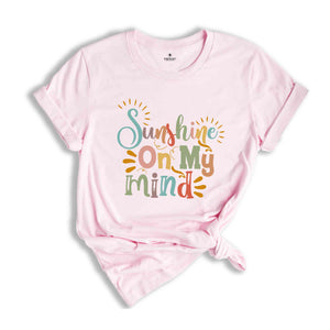 Sunshine On My Mind Shirt, Summer Shirt, Summer Gift, Hello Summer, Cute Summer Shirt, Palm Shirt, Beach Shirt