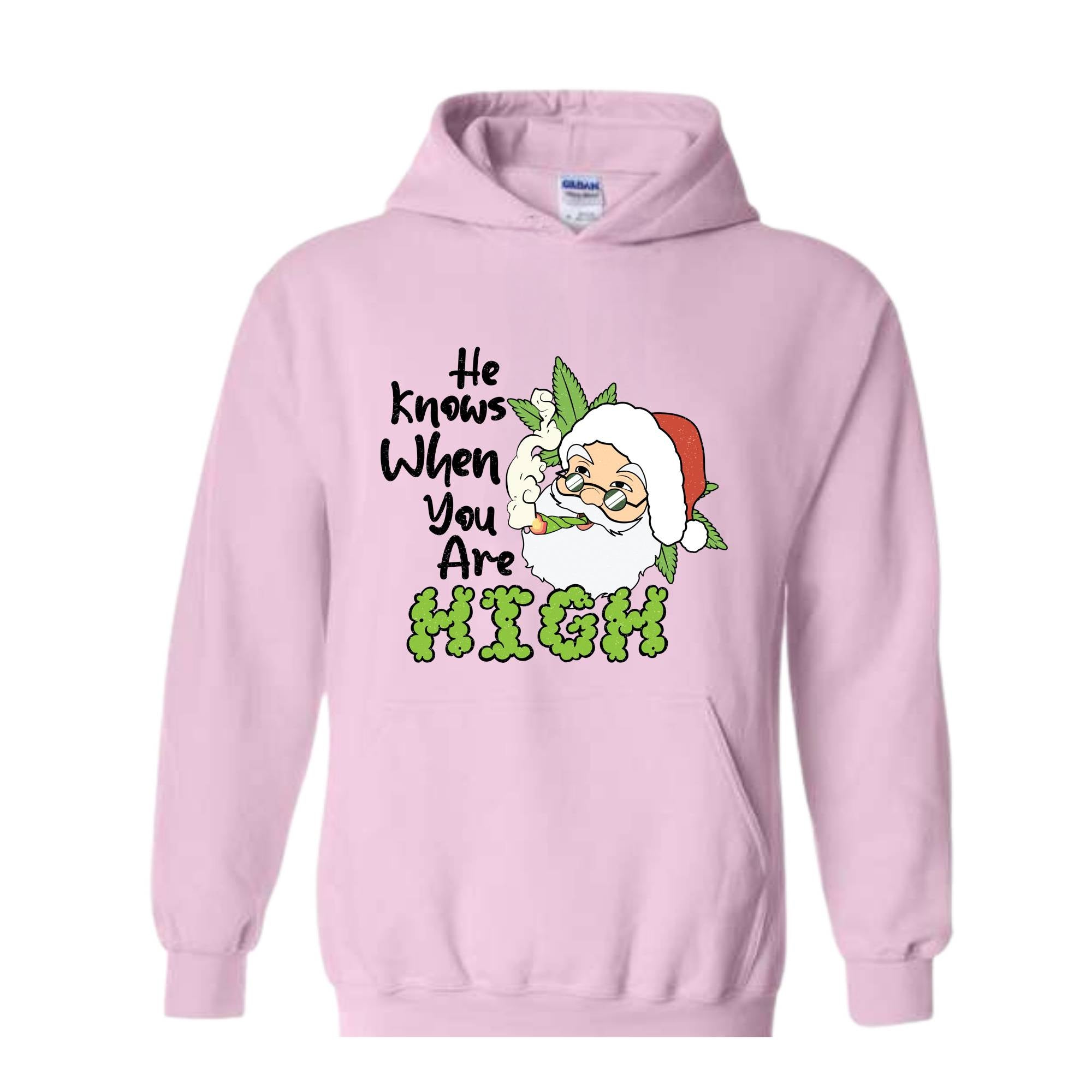 He Knows When You Are High Hoodie, Christmas Hoodie, Santa Claus Hoodie, Merry Weedmas Hoodie, Christmas Gifts