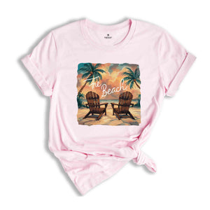 The Beach Shirt, Beach Vacation Shirt, Beautiful Beach Shirt, Sunset Shirt, Beach Vibes Shirt, Good Vibes Shirt, Vacation Shirt