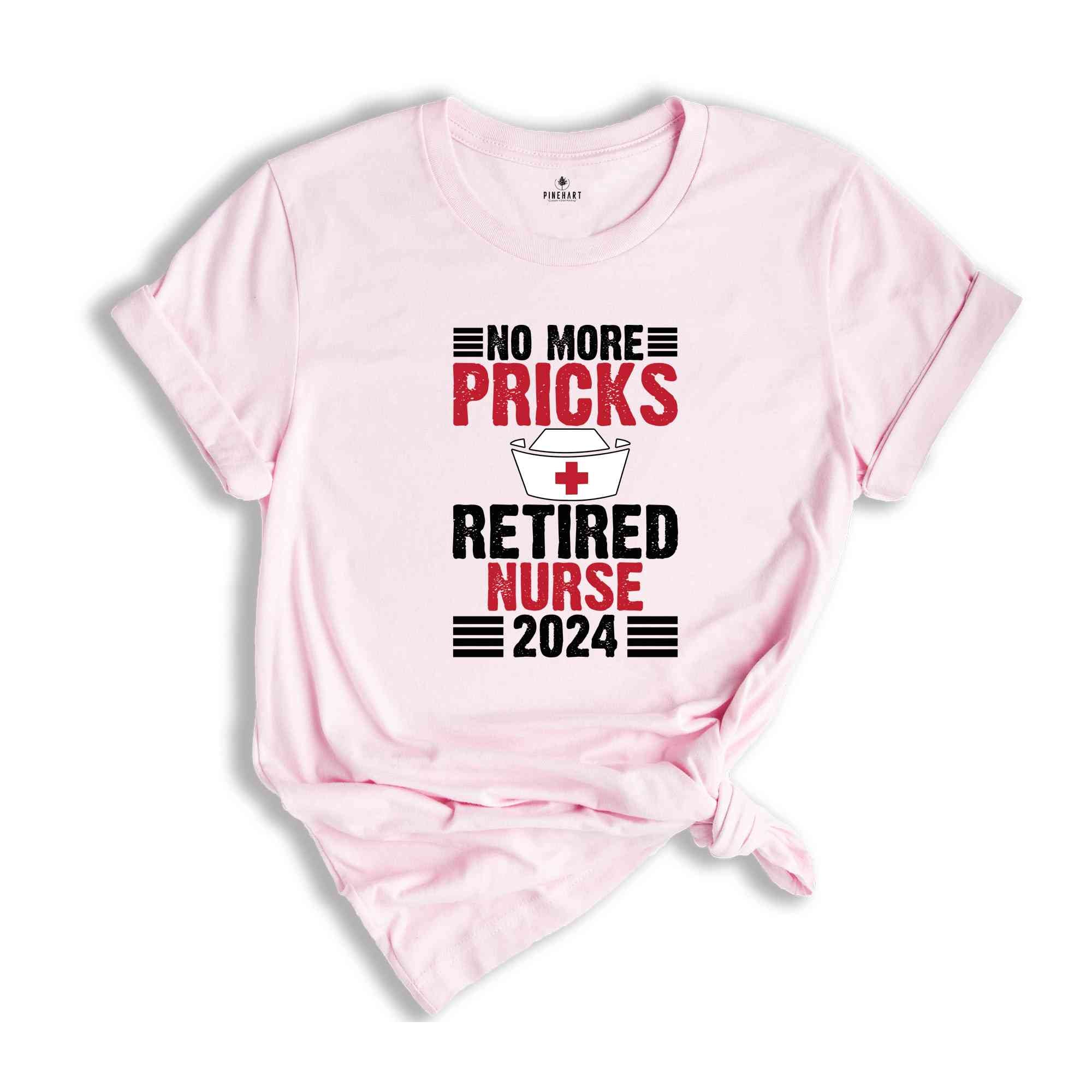 No More Pricks Retired Nurse Shirt, Gift for Retired, Retirement Party Shirt, Retired Nurse Gift, Happy Retirement Shirt