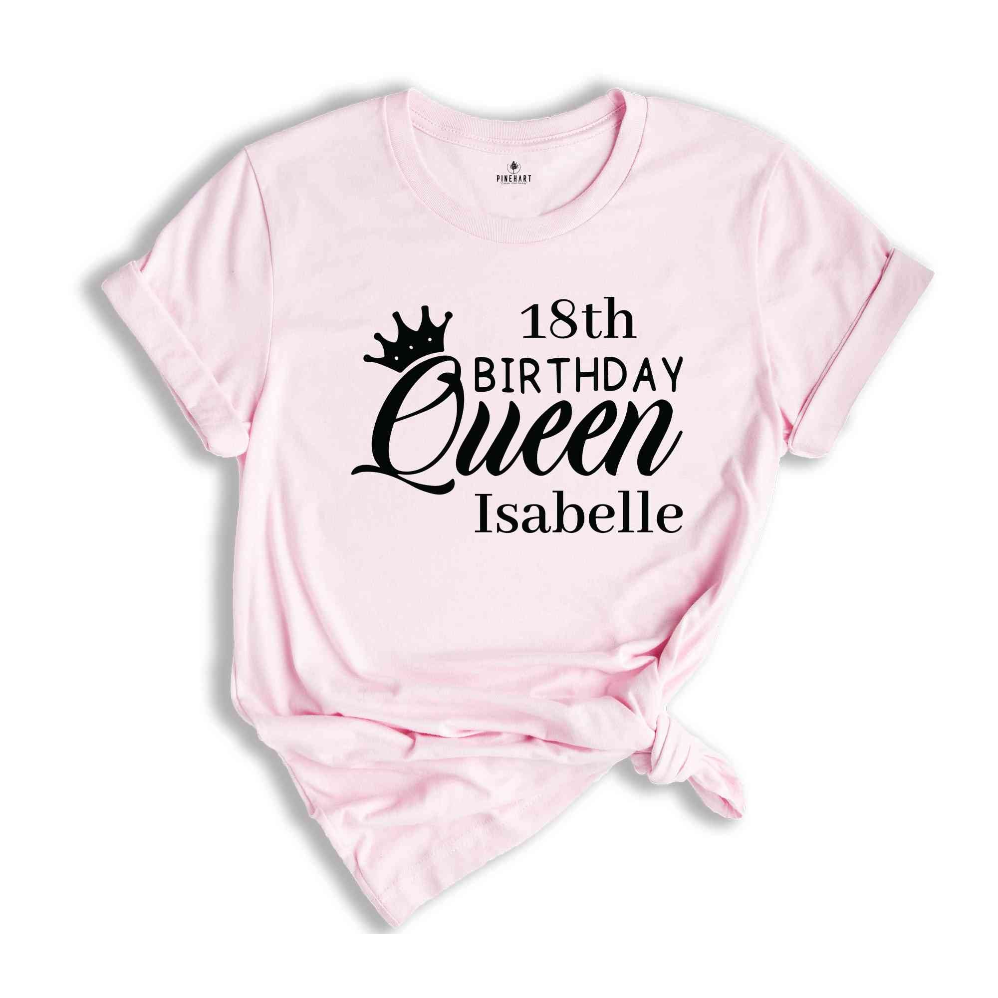 Personalized Name 18th Birthday Queen Shirt, Birthday Party Shirt, 18th Birthday Gift, Daughter Birthday Party Shirt, Birthday Shirt