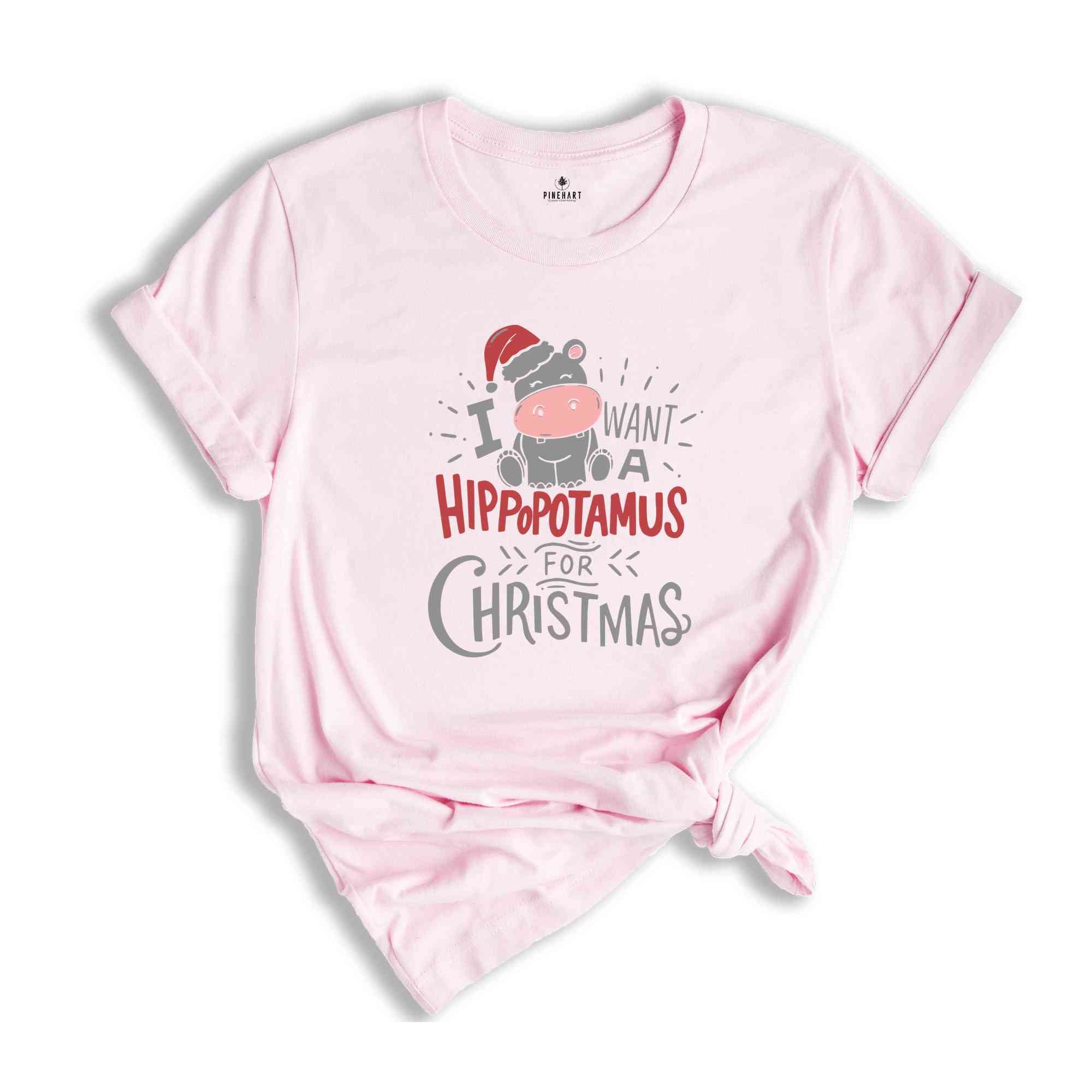 I Want A Hippopotamus For Christmas Shirt, Christmas Hippo Shirt, Funny Christmas Shirt, Christmas Gift, Xmas Shirt, Xmas Gift, Holiday Tee