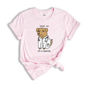 Trust Me I'm A Dogtor Shirt, Veterinarian Shirt, Neuter Shirt, Animal Doctor Shirt, Dog Doctor, Veterinarian Gift, Veterinary Shirts