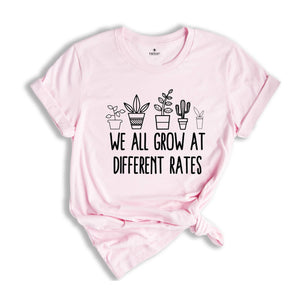 We All Grow At Different Rates, Teacher Shirt, Special Education Teacher Tee, Gift For Teacher, Special Education Tee