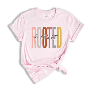 Rooted In Christ Shirt, Religious Shirt, Church Shirt, Faith Shirt, Jesus Christian Shirt, Jesus Lover Shirt, Bible Verse Shirt