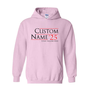 Custom 2025 Sweater, Personalized Election Hoodie, Campaign Sweatshirt, Bachelor Gift, Bridesmaid Sweater, Custom Election Sweater.