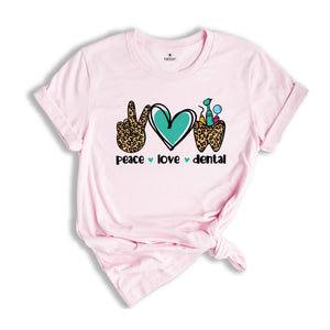 Peace Love Dental Shirt, Dentist Gift, Dental Graduation Tee, Dental Assistant T-Shirt, Peace Love Dental Outfit