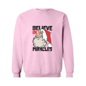 Believe In Miracle Sweatshirt, Christmas Sweatshirt, Christmas Gifts, Santa Claus Sweatshirt