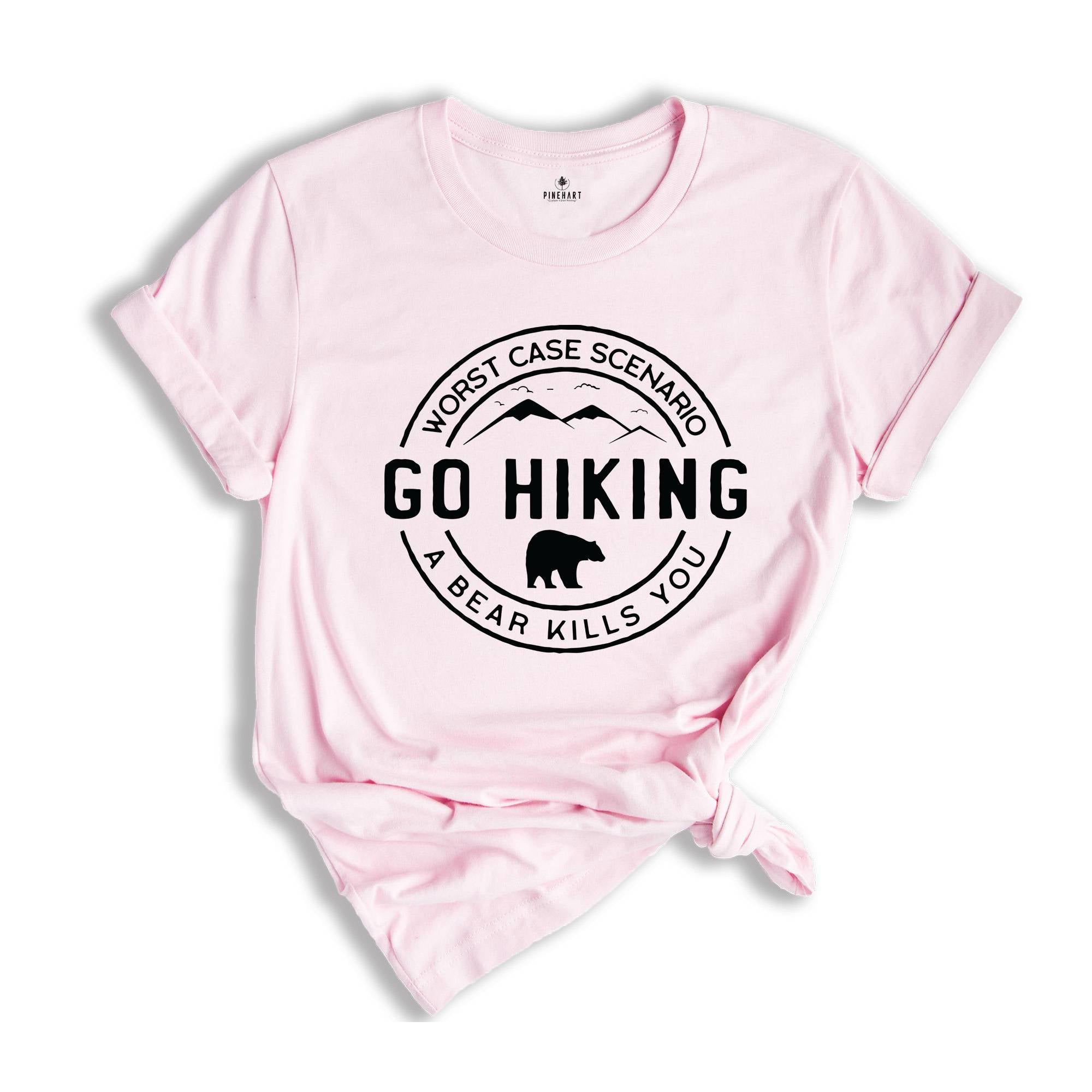 Hiking Shirt, Camping Shirt, Go Hiking Bear Kills You, Mountain Shirt, Adventure Shirt, Travel Shirt, Outdoor Shirt, nature Lover Shirt