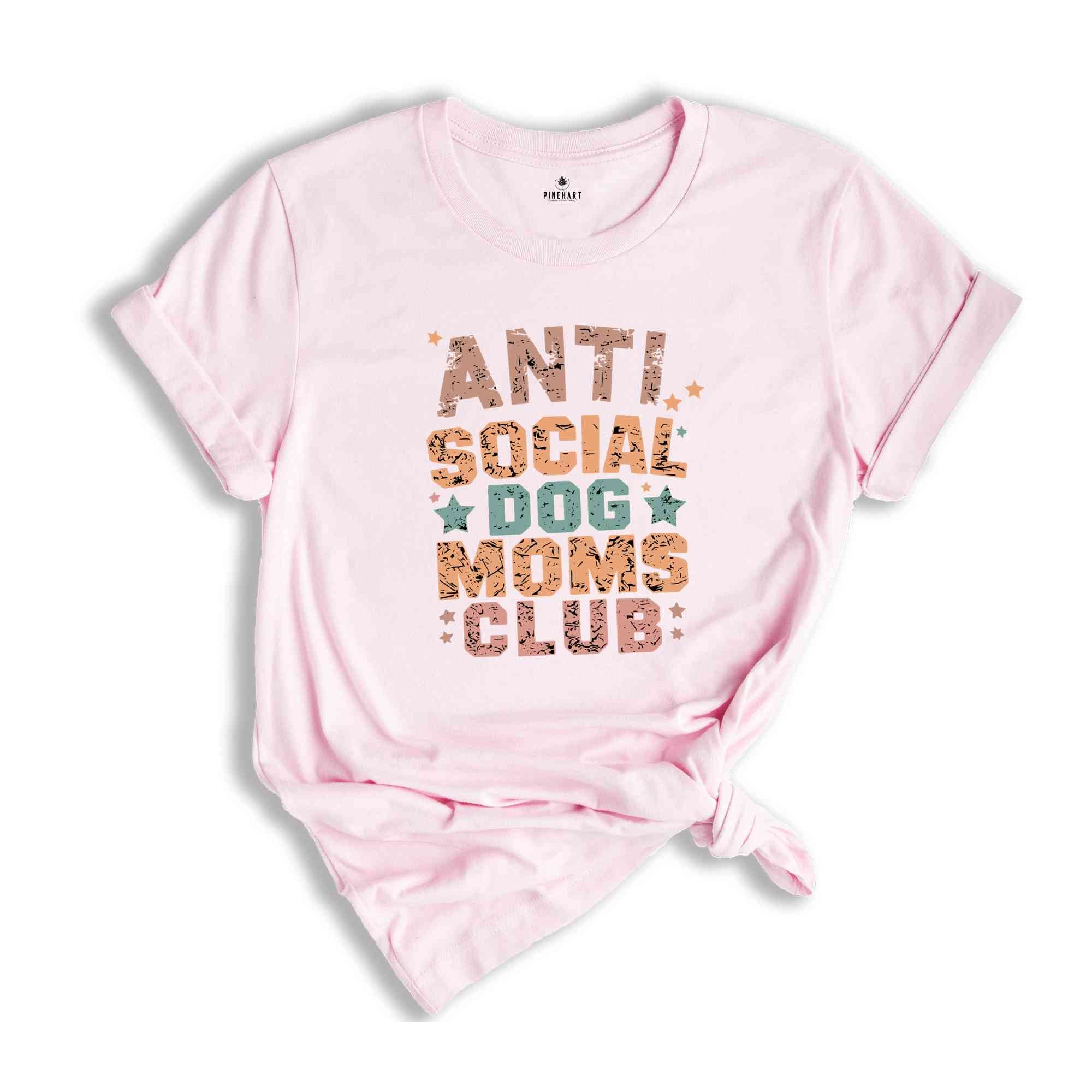 Anti Social Dog Moms Club Shirt, Dog Mom Shirt, Gift for Dog Mom, Dog Mama Shirt, Dog Lover Shirt, Dog Lover Gift