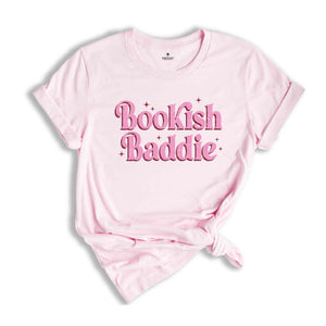 Bookish Baddie Shirt, Book Lover Shirt, Women's Book Shirt, Bookwoem Shirt, Librarian Shirt, Cute Women's Shirt, Book Reader Gift