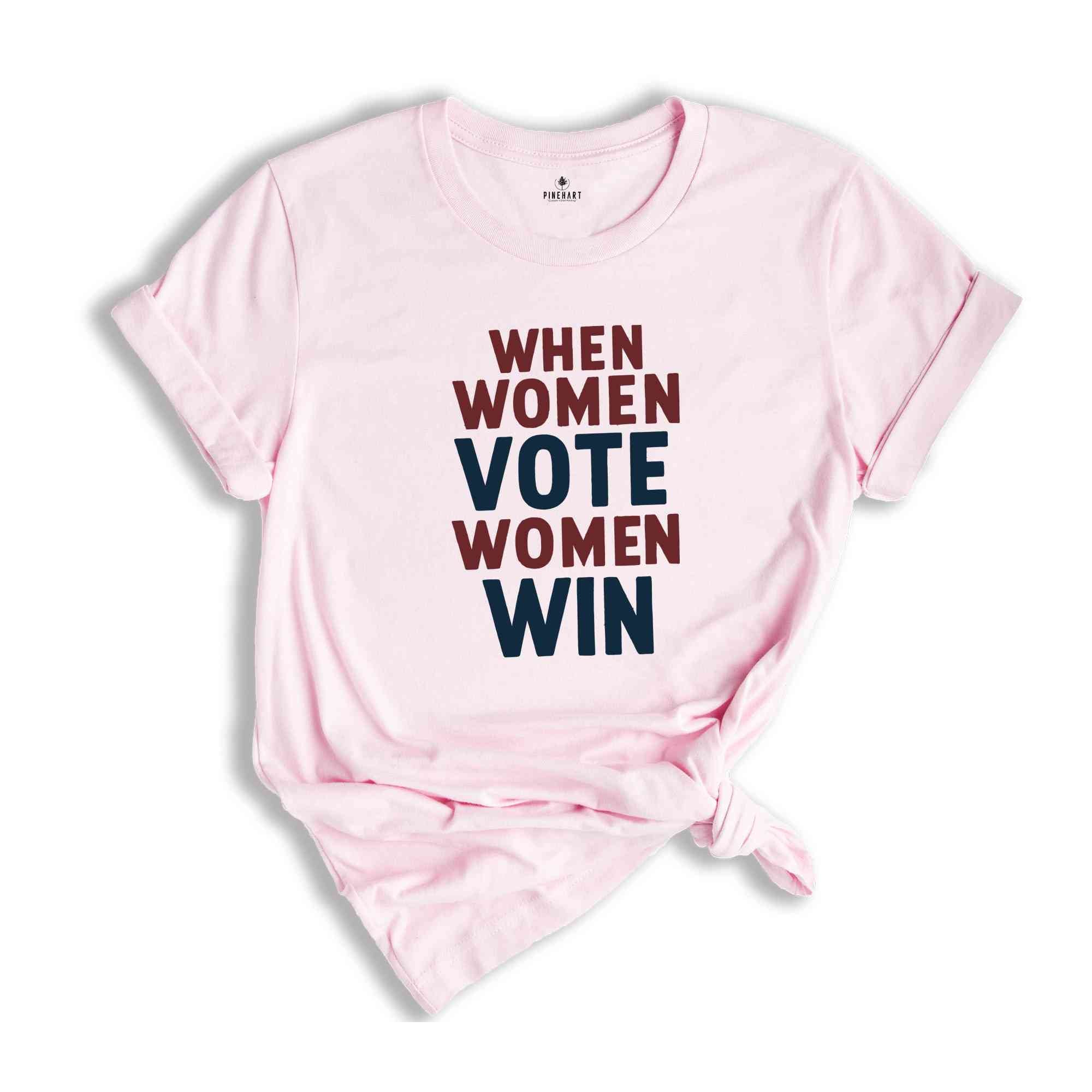 Women's Voting Shirt, When Women Vote Women Win Shirt, Kamala Harris 2024 Election T-Shirt, Kamala Harris Tshirt, Feminist Shirt