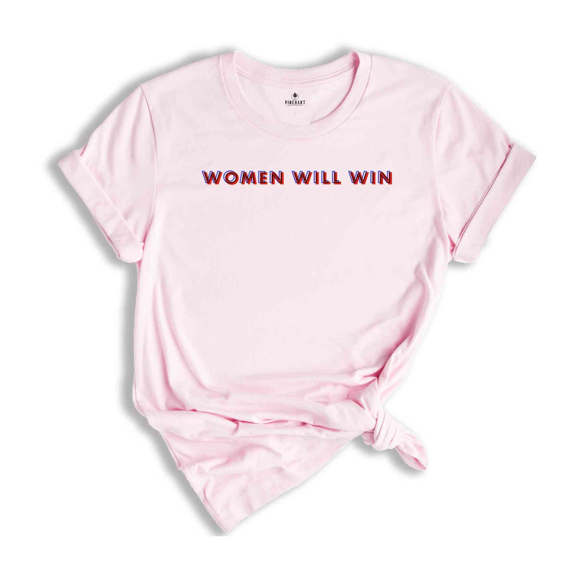 Women Will Win T-Shirt, Kamala Harris Shirt, Vote For Kamala Harris Shirt, Kamala For President Matching Shirts