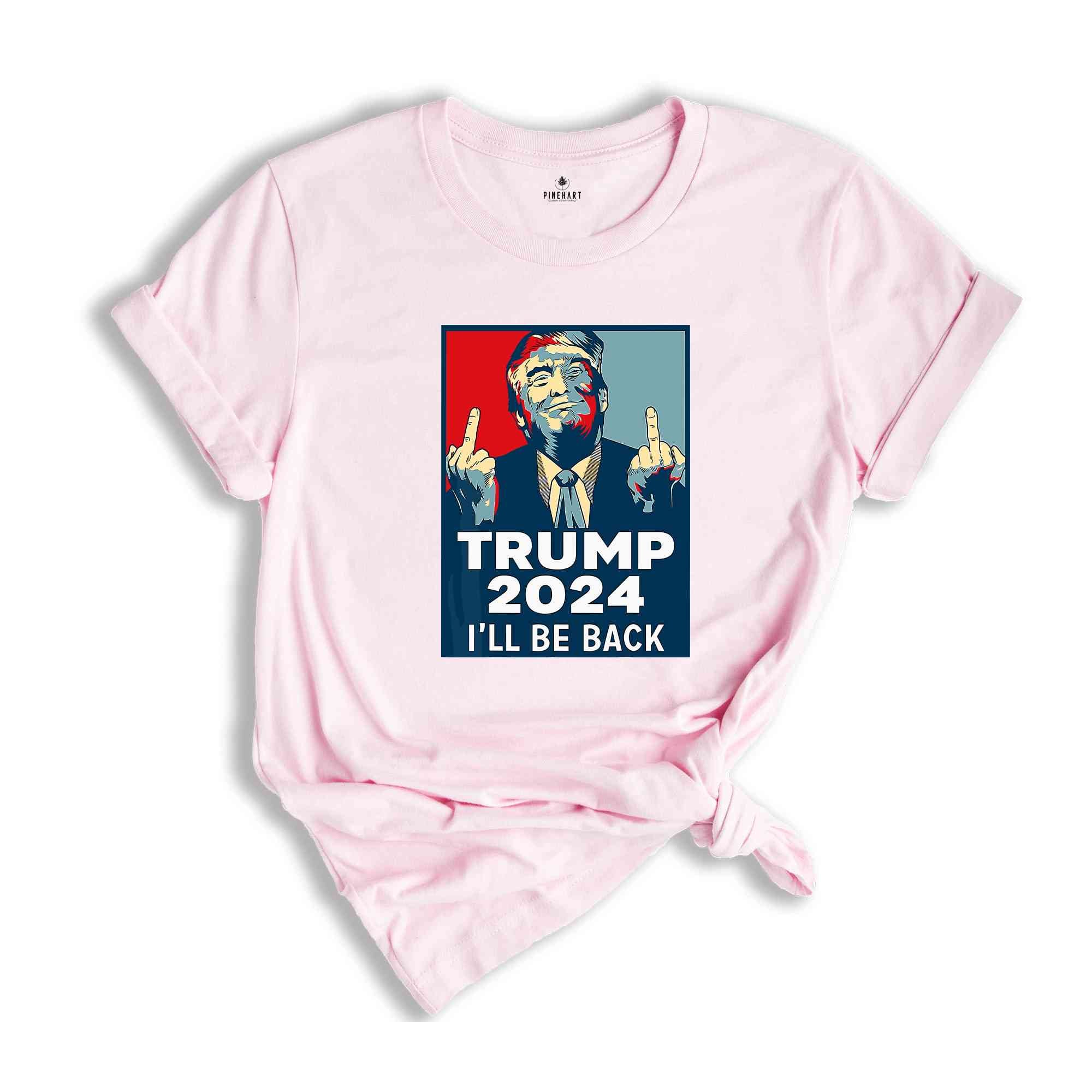 I'll Back Trump Shirt, Trump 2024 Shirt, President Trump Shirt, Funny Republican Shirt, Trump Rally Shirt, Trump Shirt, Trump 2024 Shirt