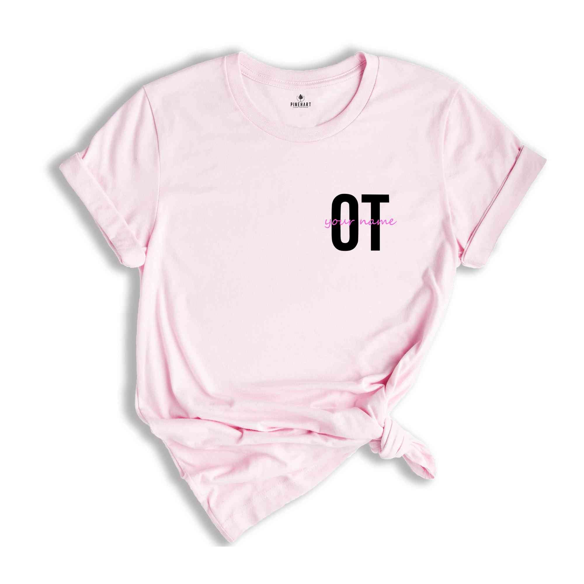 OT Custom Name Shirt, Occupational Therapy Shirt, Personalized Occupational Therapy Shirt, Custom Shirt