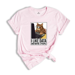 I like data and maybe 3 people shirt, Data Analyst Shirt, funny cat lover shirt, gift for office worker, Funny Science Shirt