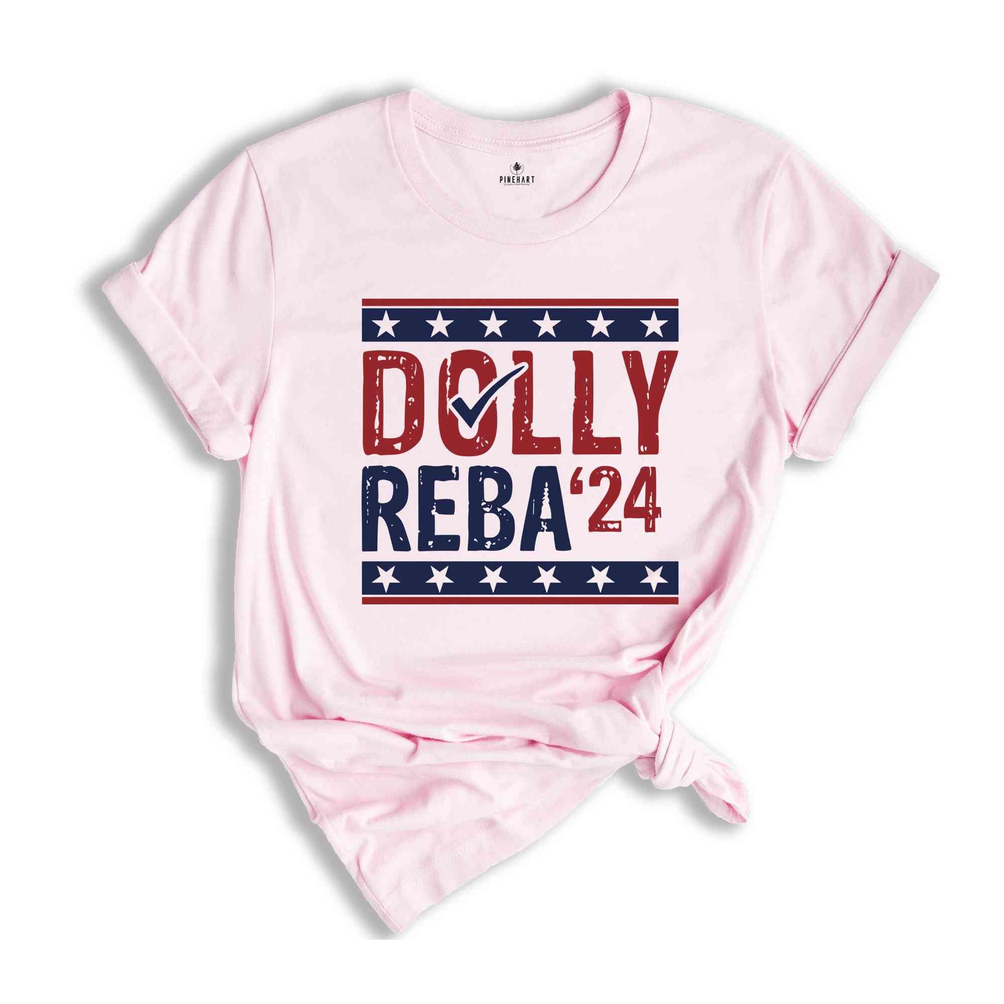 Dolly Reba 2024 Shirt, 2024 Election Shirt, Dolly and Reba For President, Funny Election Shirts, 4th of July Shirts, Country Music Shirts