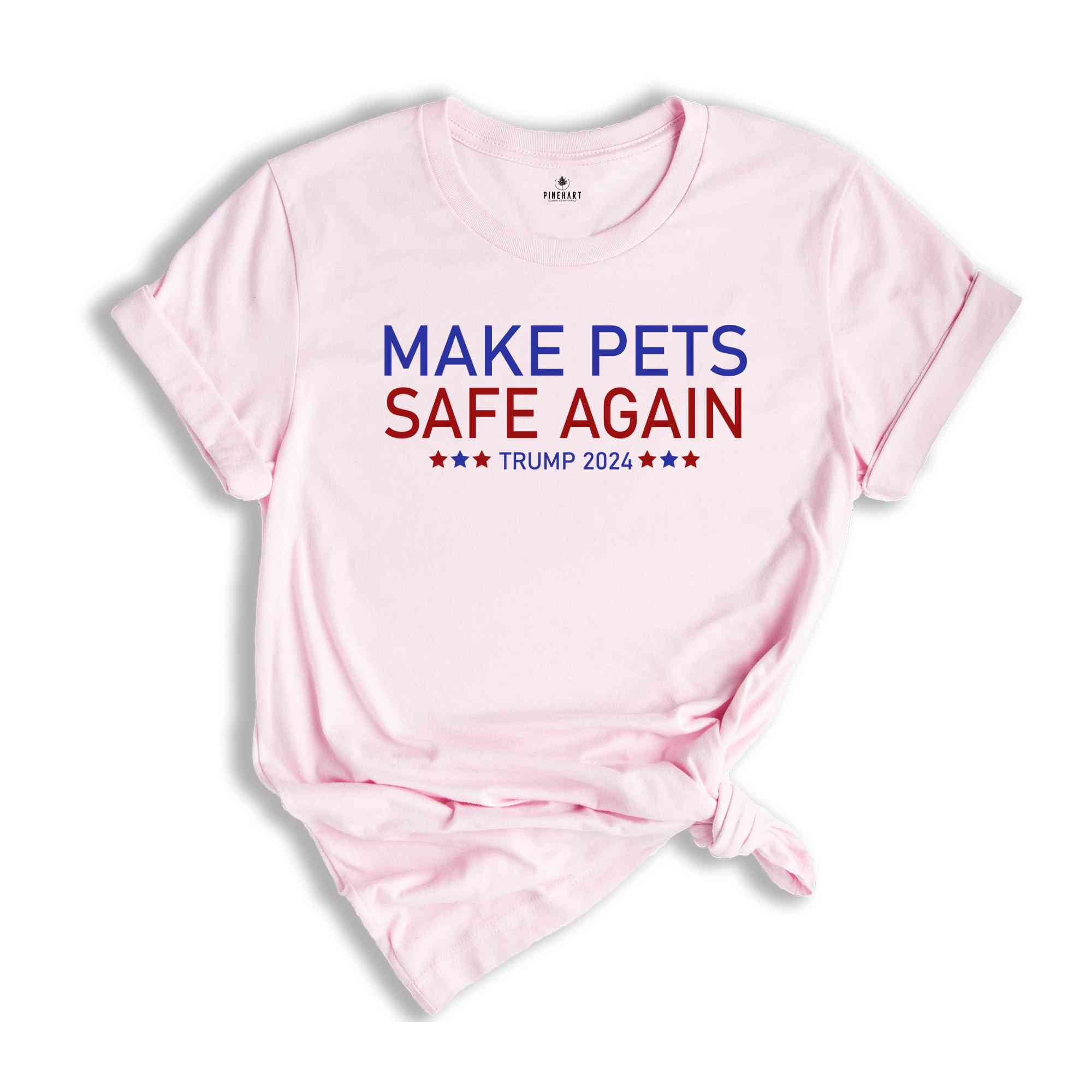 Make Pets Safe Again Shirt, Trump 2024 Shirt, Trump Harris Shirt, Animal Lover Tee, Republican Rally, Take America Back