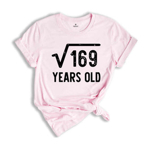 Square Root of 169 Shirt, 13th Birthday Shirt, 13th Year Old Gift, 13th Birthday Gift Shirt, Sweet Thirteenth Shirt, Born In 2011 Shirt