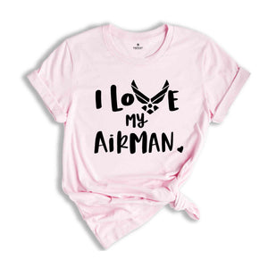 Personalized I love my airman tshirt, custom military wife shirt, military girlfriend shirt, military mom shirt, personalized military shirt