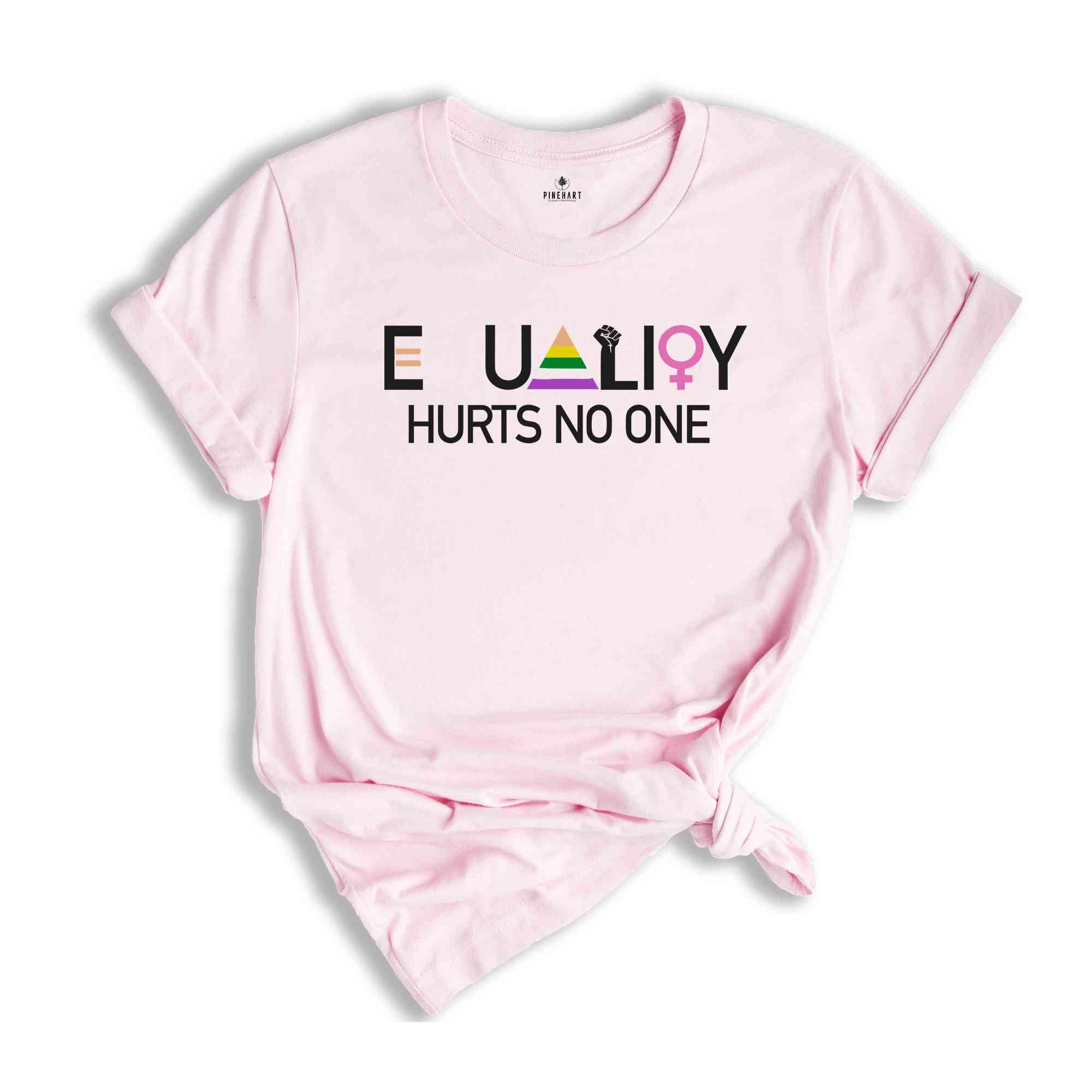 Equality Hurts No One Shirt, Black Lives Matter, Equal Rights, Pride Shirt, LGBT Shirt, Human Rights Tee, Anti Racism Shirt, Gay Pride Shirt