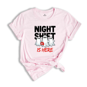 Night Shift Is Here Shirt, Halloween Nurse Shirt, Halloween Nurse Gift, Funny Ghost Shirt, Nursing Student Shirt, Spooky Nurse Shirt