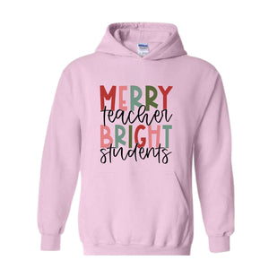 Merry Teacher Bright Student Hoodie, Teacher Christmas Hoodie, Christmas Teacher Hoodie, Teacher Hoodie