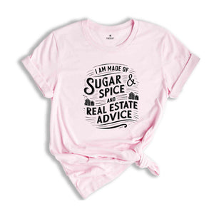 I Am Made Of Sugar And Spice Real Estate Shirt, Investor T-Shirt, Real Estate Gift, House Seller TShirt, Real Estate Agent, Women T Shirt