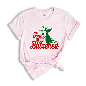 Time To Get Blitzened Shirt, Christmas Party Shirt, Wine Shirt, Santa Shirt, Holiday Shirt, Happy Christmas, New Year Shirt, Xmas Gift