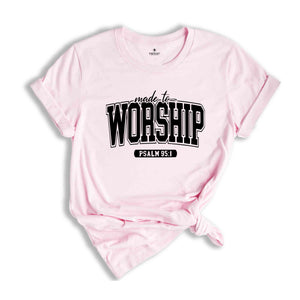 Made to Worship Psalm 55:1 Shirt, Christian Shirt, Religious Shirt, Faith Shirt, Bible Verse Shirt, Jesus Shirt