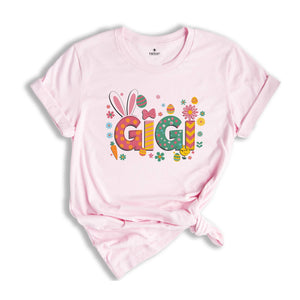 Easter Gigi Shirt, Easter Grandma Shirt, Easter Nana Shirt, Cute Easter Shirt, Easter Gigi Gift, Happy Easter Day Shirt