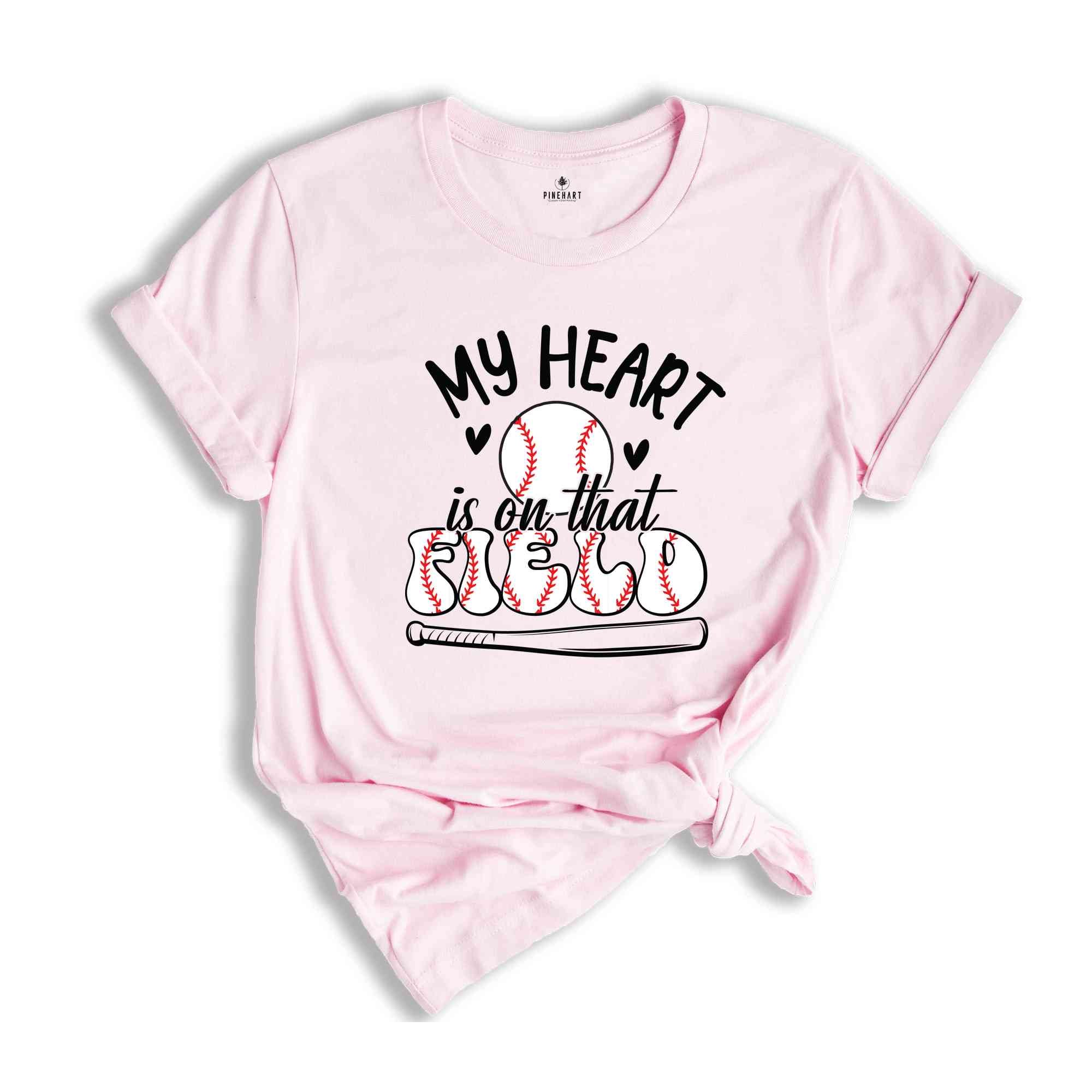 My Heart is on That Field TShirt, Baseball T-Shirt, Baseball Player Gift, Funny Baseball Mom Shirt, Sports Mom Shirt, Baseball Mama Gift,