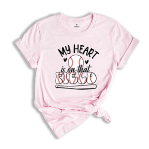 My Heart is on That Field TShirt, Baseball T-Shirt, Baseball Player Gift, Funny Baseball Mom Shirt, Sports Mom Shirt, Baseball Mama Gift,