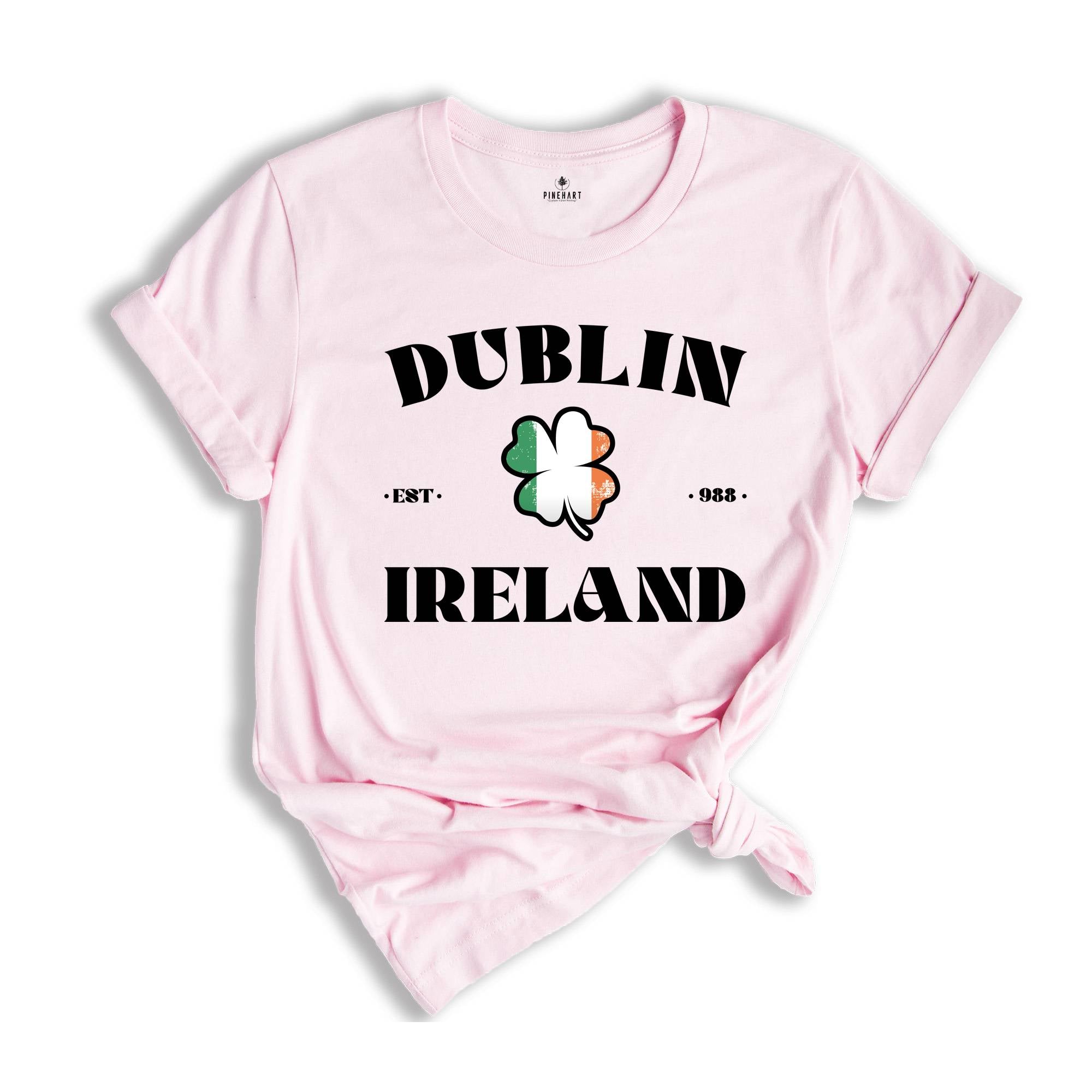 Dublin Ireland Shirt, St Patricks Day T-shirt, Saint Patricks Day Tee, Womens Saint Patricks Day Gift, Irish Gifts