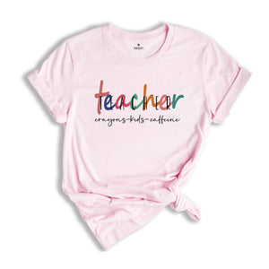 Teacher Crayons- Kids -Caffeine Shirt, Funny Teacher Shirt, Teacher Life, Teacher Appreciation Gift, Teacher Shirts, Preschool Teacher