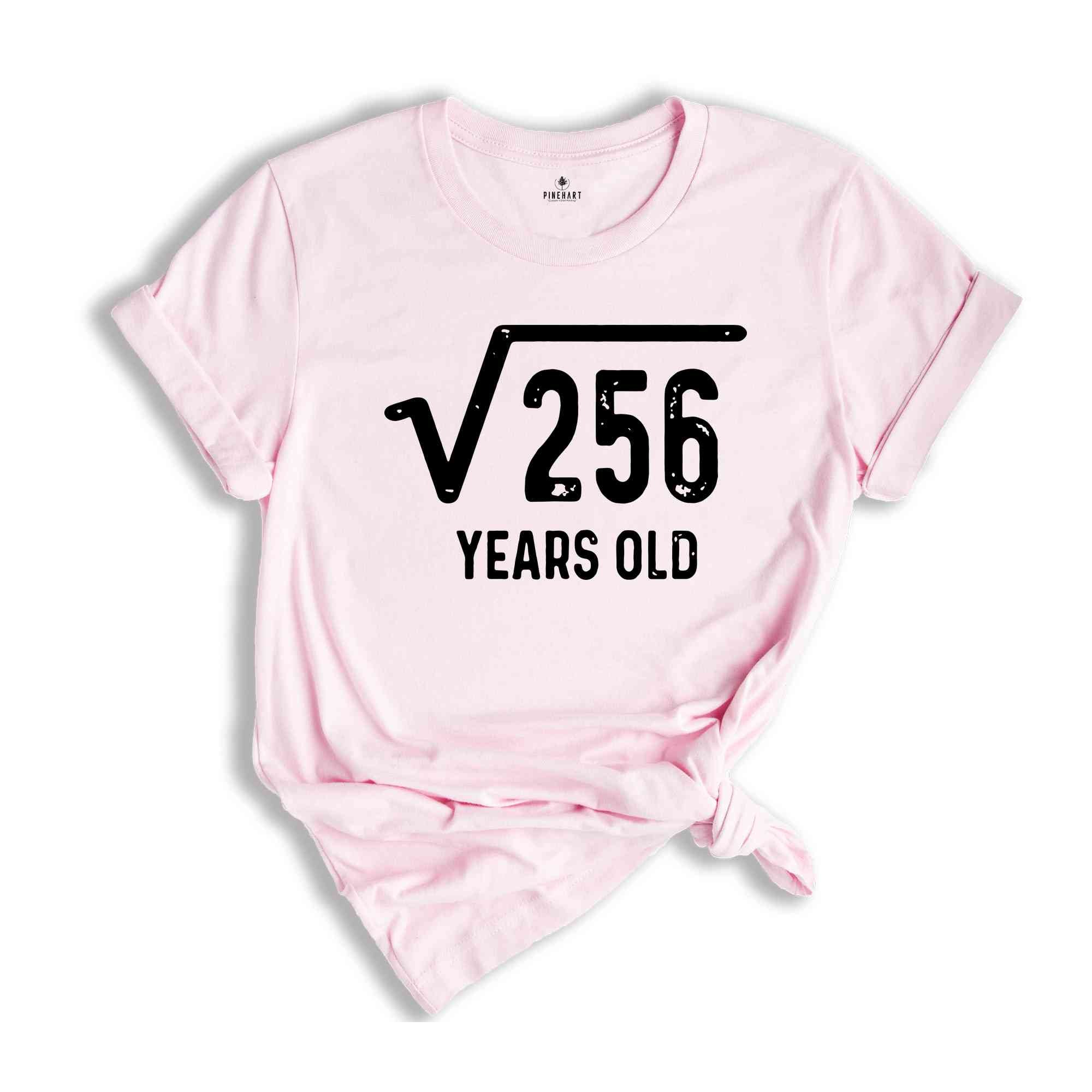 Square Root of 256 Shirt, 16th Birthday Shirt, 16th Year Old Gift, 16th Birthday Shirt, Sweet 16 Shirt, Sweet Sixteen Shirt, Birthday Tee