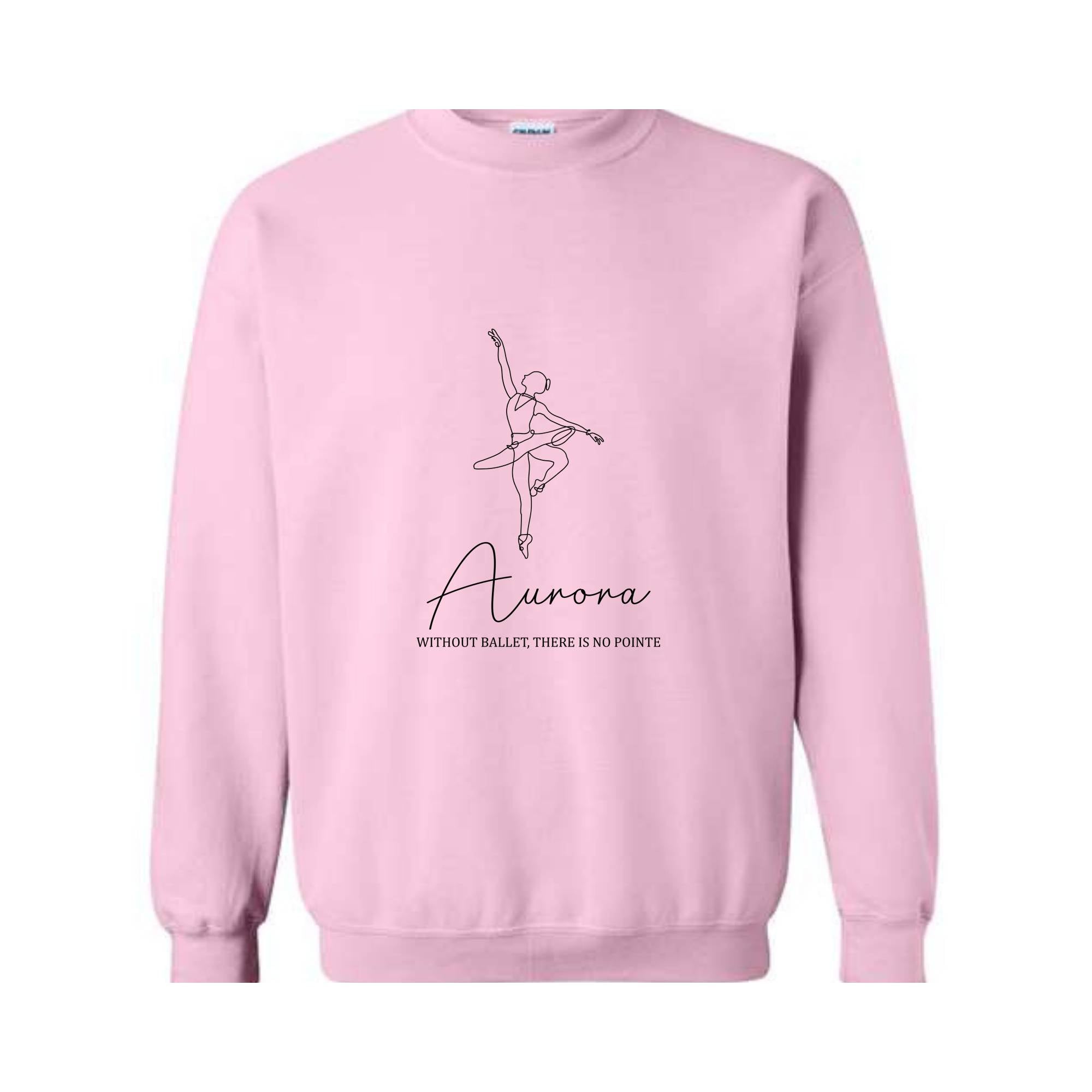 Custom Ballet Sweatshirt, Ballerina Sweater, Dance Teacher Gift, Custom Ballerina Sweatshirt For Ballerina, Dance Mom Hoodie