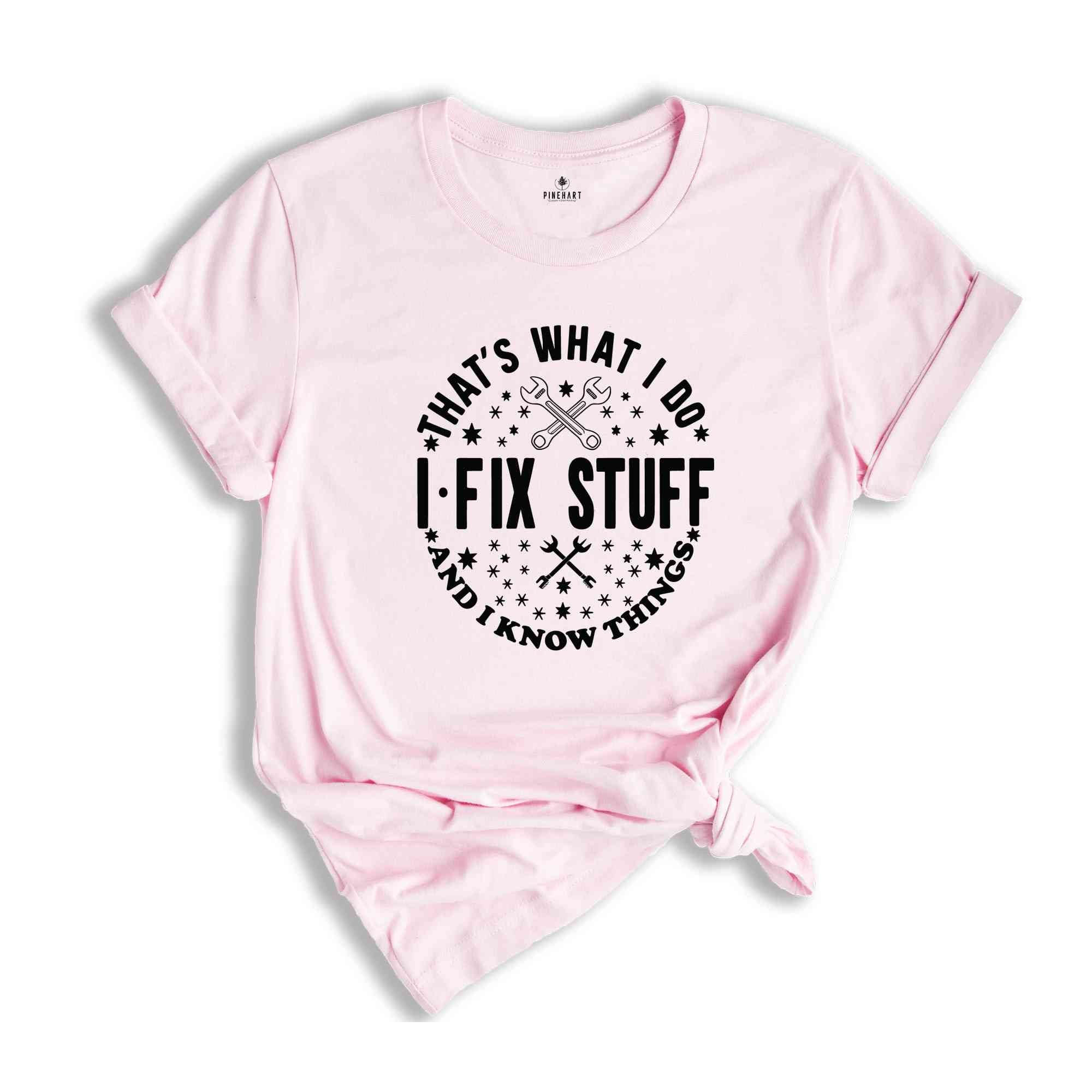 I fix Stuff T-shirt, Men's Funny Shirt, Men's Humor Shirt, Dad Humor Shirt, Dad Jokes Shirt, Gift for Dad Husband, Garage Shirt