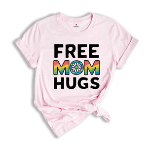 Free Mom Hugs Shirt, Love Is Love Shirt, Pride Flower Shirt, Equality Shirt, Queer Shirt, Funny Gay Pride , LGBT Pride Gift