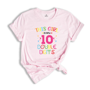 This Girl is Now 10 Double Digits Shirt, Birthday Girls Shirt, 10 Years Old Birthday, 10th Birthday Girl T-Shirt, Kids Birthday Tee