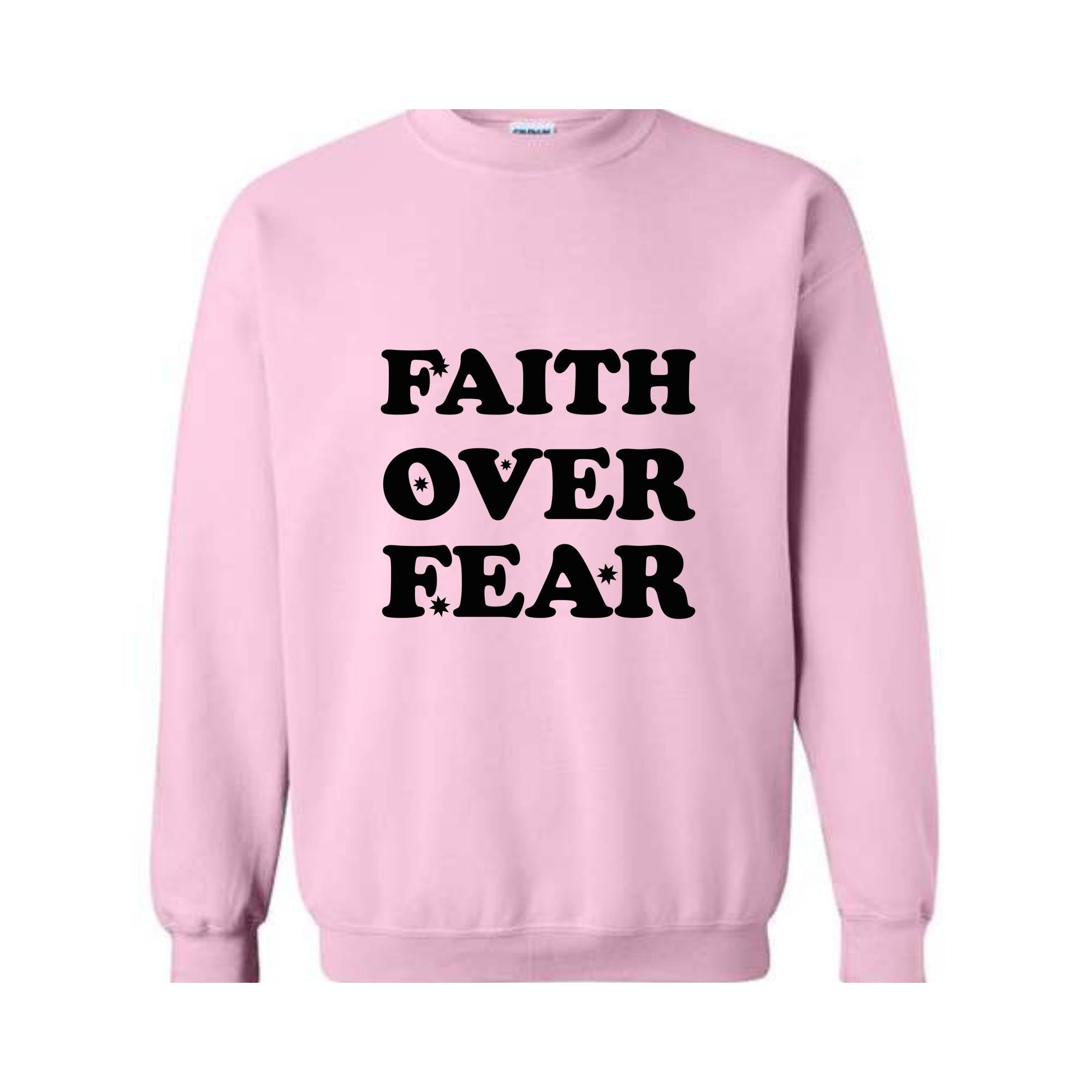 Faith Over Fear Religious Sweatshirt, Christian Sweatshirt, Jesus Sweatshirt, Faith Sweatshirt, Faith Over Fear, Religious Gift