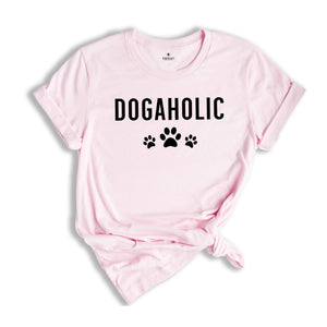 Dogaholic Shirt, Dog Lover, Dog Shirt, Funny Dog Shirt, Dog Lover Shirt, Dog Gift, Paw Shirt, Dogs Owner Shirt, Dog Lover Gift, Dog Mom Gift