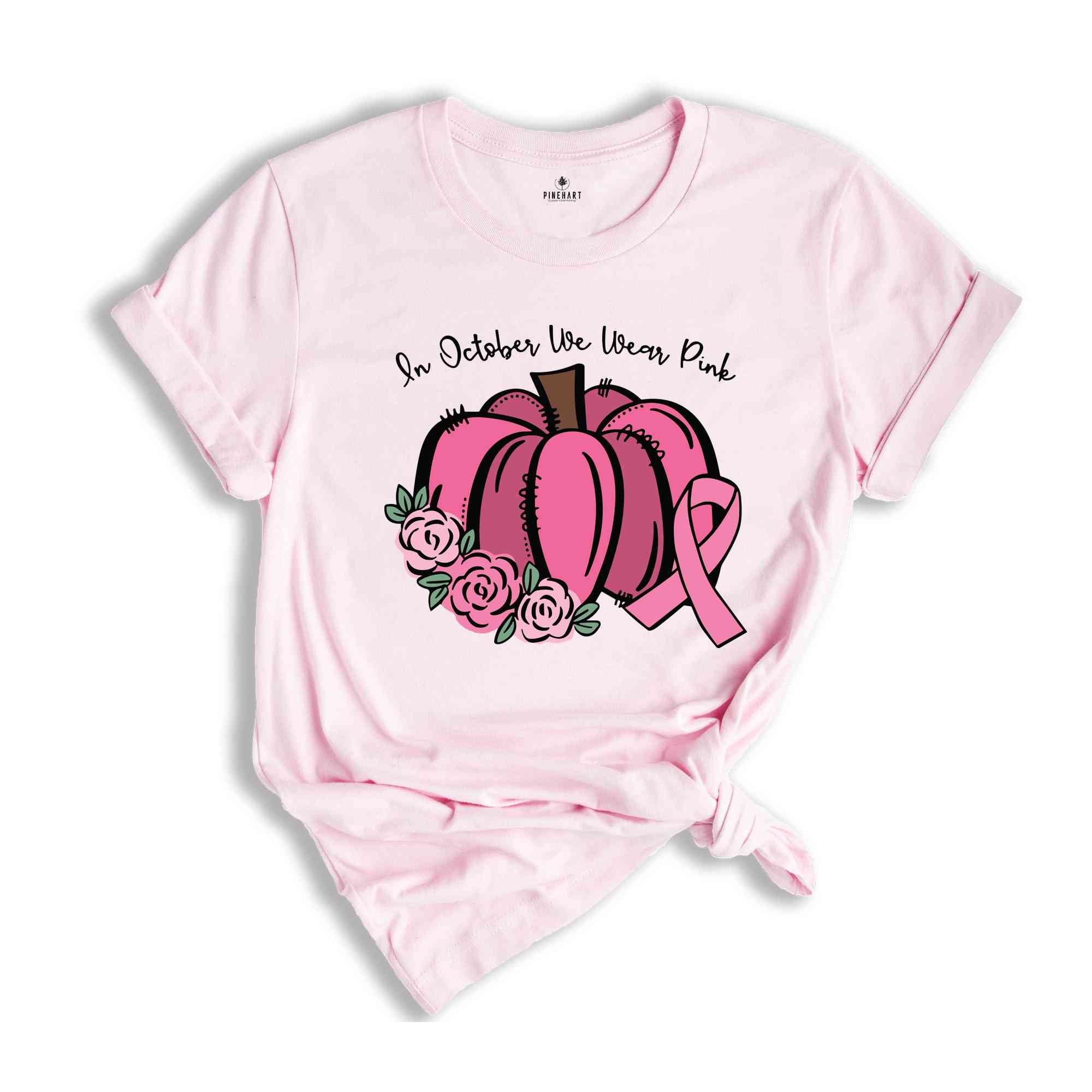 In October We Wear Pink T-Shirt, Breast Cancer Pumpkins, Pink Pumpkins, Breast Cancer Shirt, Cancer Awareness Tee