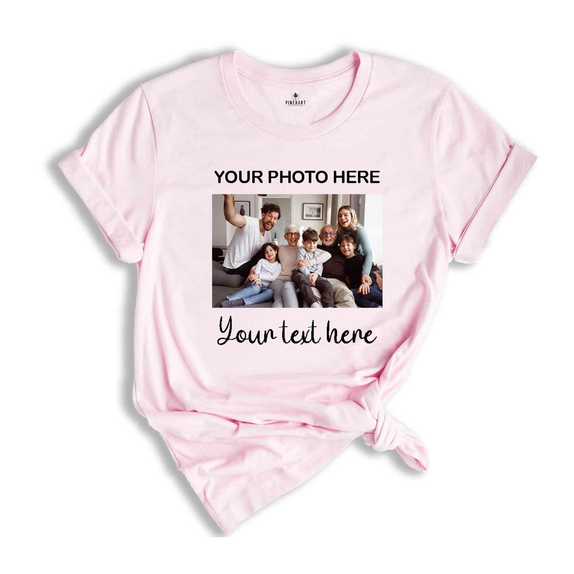 Custom Photo Shirt, Custom Text Shirt, Personalized Photo Shirt, Birthday photo Shirt, Personalized Custom Text, Custom Picture Shirt